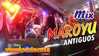 Mix MAROYU Antiguos  LA NUEVA ORQUESTA ¡En VIVO  Viendo Es La Cosa 2023 [upl. by Attecnoc726]