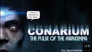 Conarium Full Walkthrough The Pulse of the Awakening VOD [upl. by Wane]