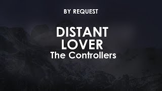 Distant Lover  The Controllers [upl. by Cate]