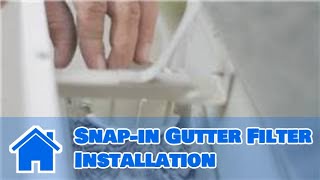 Gutter Maintenance  Snapin Gutter Filter Installation [upl. by Erdnoed]