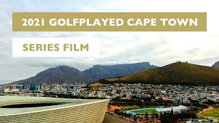 2021 GolfPlayed Cape Town Series Film [upl. by Mukerji265]