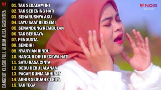 DANGDUT KLASIK  ALISA  TAK SEDALAM INI  FULL ALBUM GASENTRA [upl. by Eob]