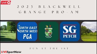 2023 Blackwell Grange ProAm Fun at the 1st [upl. by Cardew166]