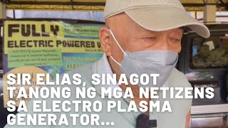 ELECTRO PLASMA GENERATOR  MAGKANO AT KAILAN MAGIGING AVAILABLE ANG SAGOT NI SIR ELIAS DELOS SANTOS [upl. by Anawit]