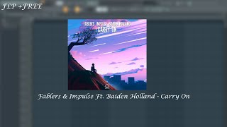 Fablers amp Impulse Ft Baiden Holland  Carry On [upl. by Elayor]