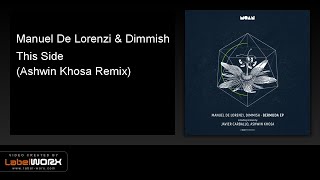 Manuel De Lorenzi Dimmish  This Side Ashwin Khosa Remix [upl. by Frankhouse]