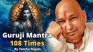 Guruji Mantra Jaap  108 Times  GURUJI  Teesha Nigam  Positivity  Jai Guruji  Spiritual [upl. by Niltiak]