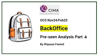 BackOffice  CIMA OCS Nov24  Feb25 Preseen Analysis Part 4  Financial Analysis [upl. by Klara]