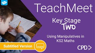 Using Manipulatives in KS2 Maths  TeachMeet Live Recording [upl. by Ycnaffit]