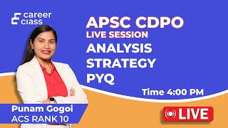 APSC CDPO LIVE SESSION WITH Punam Gogoi  ACS Rank 10  CareerClass [upl. by Eillit]