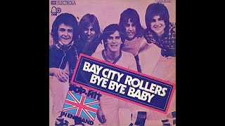 Bay City Rollers  Bye Bye Baby  7quot Single  Ultra High Quality [upl. by Allimac560]