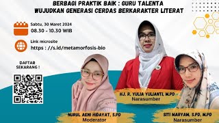 Webinar Seri 03 Berbagi Praktik Baik  Guru TALENTA Wujudkan Generasi Cerdas Berkarakter Literat [upl. by Nawrocki]