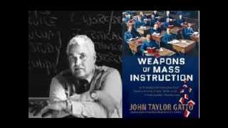 The Pathological Methodology of Forced Schooling  John Taylor Gatto [upl. by Teryl]