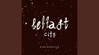 Belfast City [upl. by Countess]