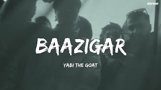 YABI  BAAZIGAR  LYRICS VIDEO [upl. by Doroteya]