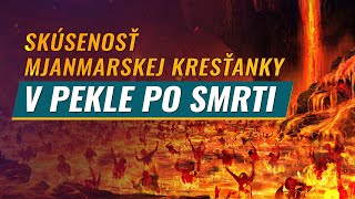 Video s kresťanským svedectvom  Skúsenosť mjanmarskej kresťanky v pekle po smrti [upl. by Rotce784]