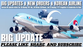 Big Updates amp New Orders amp Korean Airline  Flights Assistance [upl. by Kinzer]