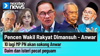 Pencen Wakil Rakyat Dimansuh  Anwar  10 lagi MP PN akan sokong Anwar  Daim Isteri Pecat Peguam [upl. by Nnaeel]