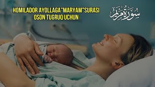 Homilador ayollagaquotMaryamquotsurasi oson tugruq uchun ❤️ 🤲 [upl. by Arella]