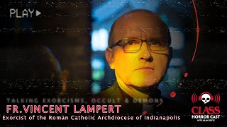 Exorcist FrVincent Lampert Talks Demons Occult and Possessions [upl. by Gosnell549]