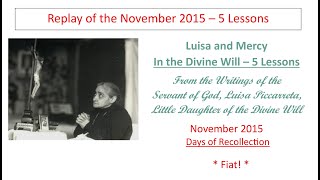 Lesson 5 for broadcast Luisa and Mercy In the Divine Will Monday Night Lessons [upl. by Yong616]