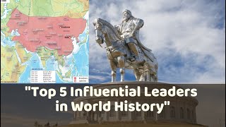 Top 5 Influential Leaders in World History [upl. by Yztim]