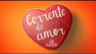 Corrente do Amor Brandili  Faça parte [upl. by Waylan155]