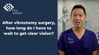 After vitrectomy surgery how long do I have to wait to get clear vision  OCL Vision [upl. by Haym]