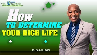 How to determine your rich life by Elias Muhoozi [upl. by Adidnac588]