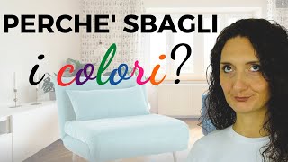 Scegliere i colori in casa i 3 errori che commetti senza saperlo [upl. by Roybn]