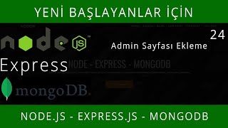 NodeJS  ExpressJS  MongoDB 24 Projeyi Genişletelim  Admin Sayfası Ekliyoruz [upl. by Cavanaugh353]