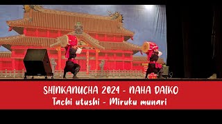 SHINKANUCHA 2024  NAHA DAIKO Tachi utushi  Miruku munari [upl. by Randal]