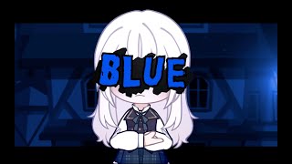 Blue  Gacha original trendMeme [upl. by Glassman705]