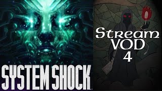 Stream Play  System Shock Remake  02 I Think This AI Is Unfriendly Part 4 of 4 [upl. by Darnoc373]