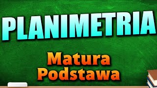 Planimetria  Powtórka do Matury z Matematyki 2024 Podstawa [upl. by Stedmann703]