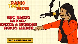 Enter a Murder  Ngaio Marsh  BBC RADIO DRAMA [upl. by Luht]