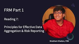 FRM P1  Reading 7 Principles for Effective Data Aggregation amp Risk Reporting [upl. by Aivart861]