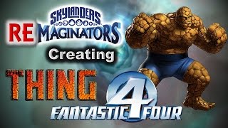 Skylanders REmaginators Livestream  Creating THING from Fantastic Four [upl. by Asilrak718]