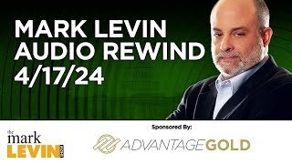 Mark Levin Audio Rewind  41724 [upl. by Enom]