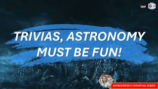 APOS 18 Trivias Astronomy Must Be Fun astro youtube olympiad learning series [upl. by Edelman559]