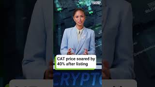 Meme token CAT rose 40 after listing [upl. by Ardeen]