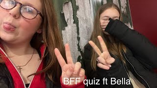 BFF quiz and QampA ft Bella [upl. by Grof958]