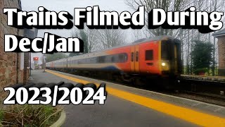 Trains Filmed During DecJan 20232024 [upl. by Anastatius]