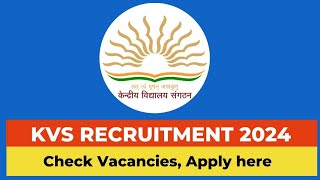 KVS RECRUITMENT 2024 😄 APPLY NOW [upl. by Pirzada]