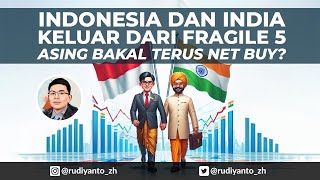 Indonesia dan India Keluar dari The Fragile Five Asing Akan Terus Net Buy [upl. by Ahidam433]