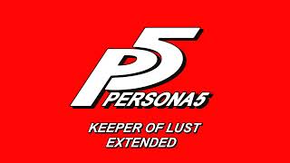 Keeper of Lust  Persona 5 OST Extended [upl. by Cristy]