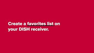 Create a Favorites List on Your DISH Receiver [upl. by Sanjay576]