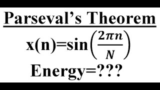 Parsevals theorem Example 1 [upl. by Lebatsirc363]