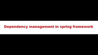 Dependency management in spring framework [upl. by Iahs943]