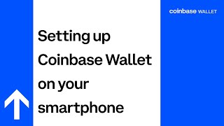 Getting Started Setting Up Coinbase Wallet on Your Smartphone [upl. by Amisoc]